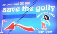 Save the Golly sign