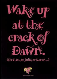 crack of dawn